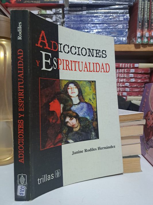 ADICCIONES Y ESPIRITUALIDAD JANINE RODILES HERNÁNDEZ USADO SUPERACIÓN PERSONAL JUÁREZ