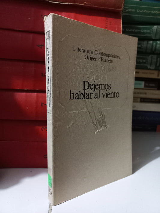 DEJEMOS HABLAR AL VIENTO POR JUAN CARLOS ONETTI USADO NOVELA JUÁREZ