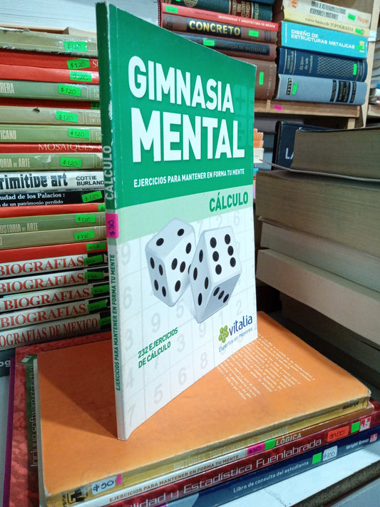 GIMNASIA MENTAL EJERCICIOS PARA MANTENER EN FORMA TU MENTE CALCULO USADO MATEMÁTICAS JUÁREZ