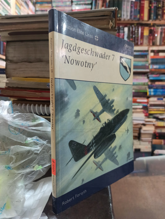 JAGDGESCHWADER 7 NOWOTNY POR ROBERT FORSYTH USADO 2DA GUERRA ALDAMA