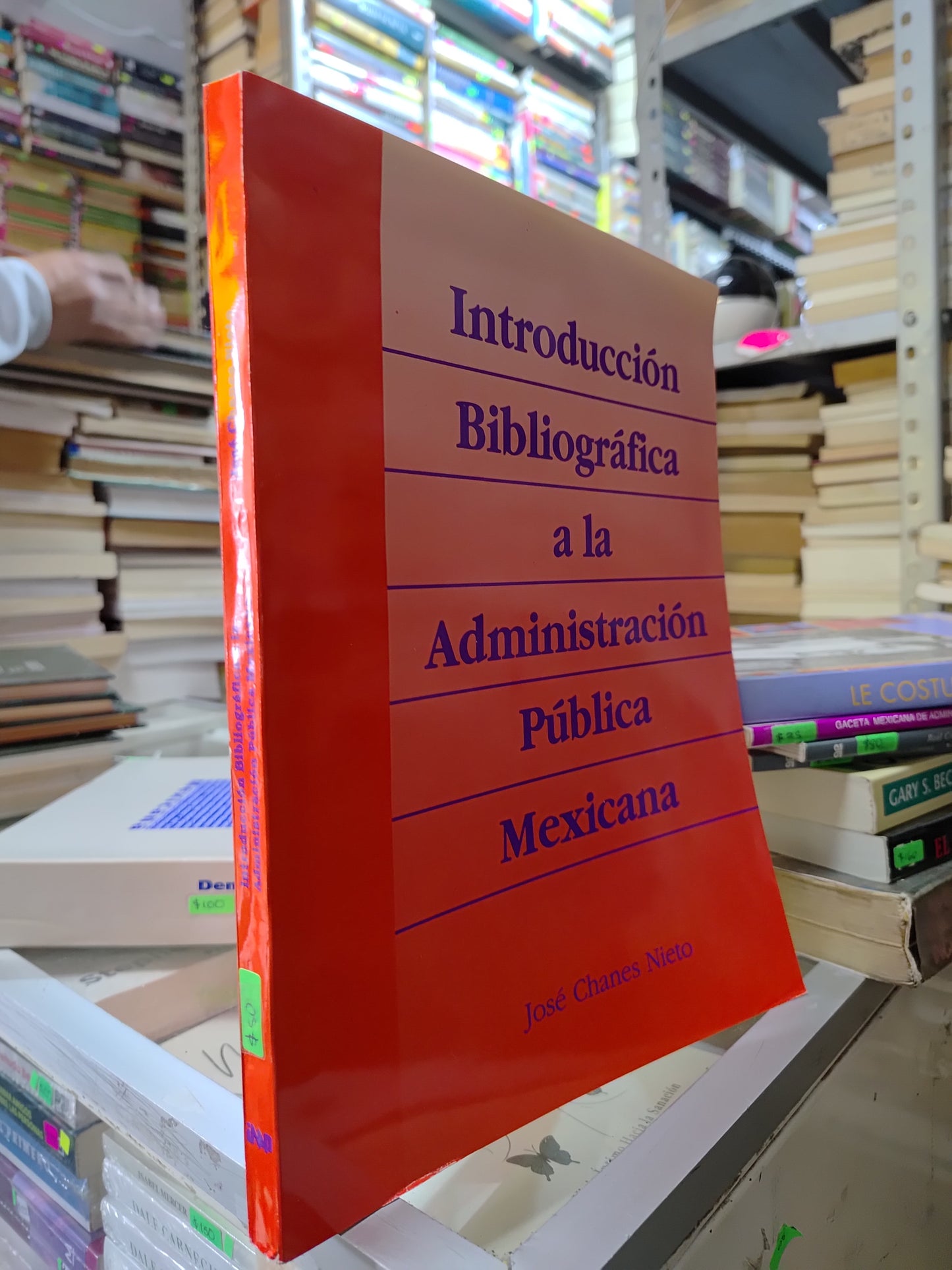 INTRODUCCION BIBLIOGRAFICA A LA ADMINISTRACION PUBLICA MEXICANA POR JOSE CHANES NIETO USADO POLITICA JUAREZ
