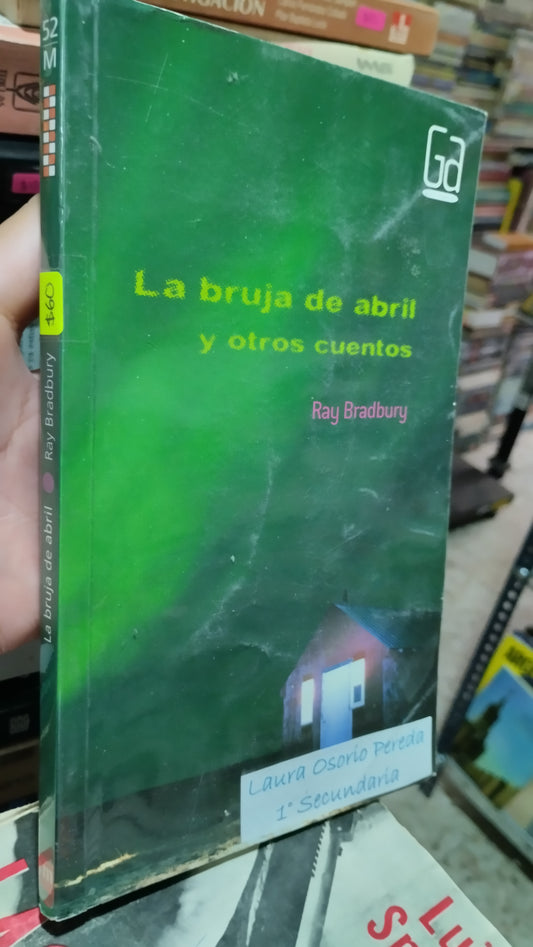 LA BRUJA DE ABRIL Y OTROS CUENTOS POR RAY BRADBURY LIBRO USADO NOVELAS ALDAMA
