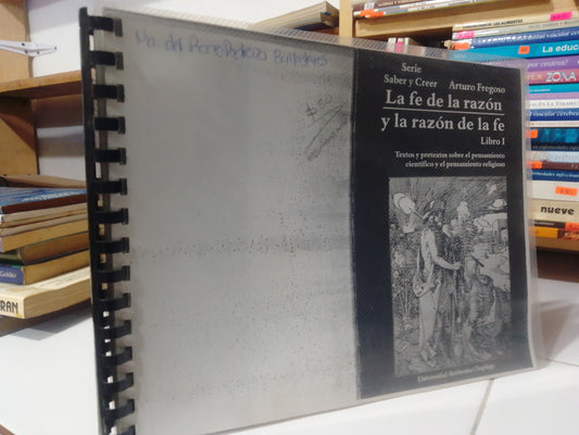 LA FE DE LA RAZON Y LA RAZON DE LA FE POR ARTURO FREGOSO USADO ESOTERISMO JUAREZ