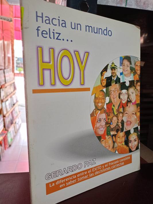 HACIA UN MUNDO FELIZ HOY GERARDO PAZ USADO S.PERSONAL LITERARIO #305