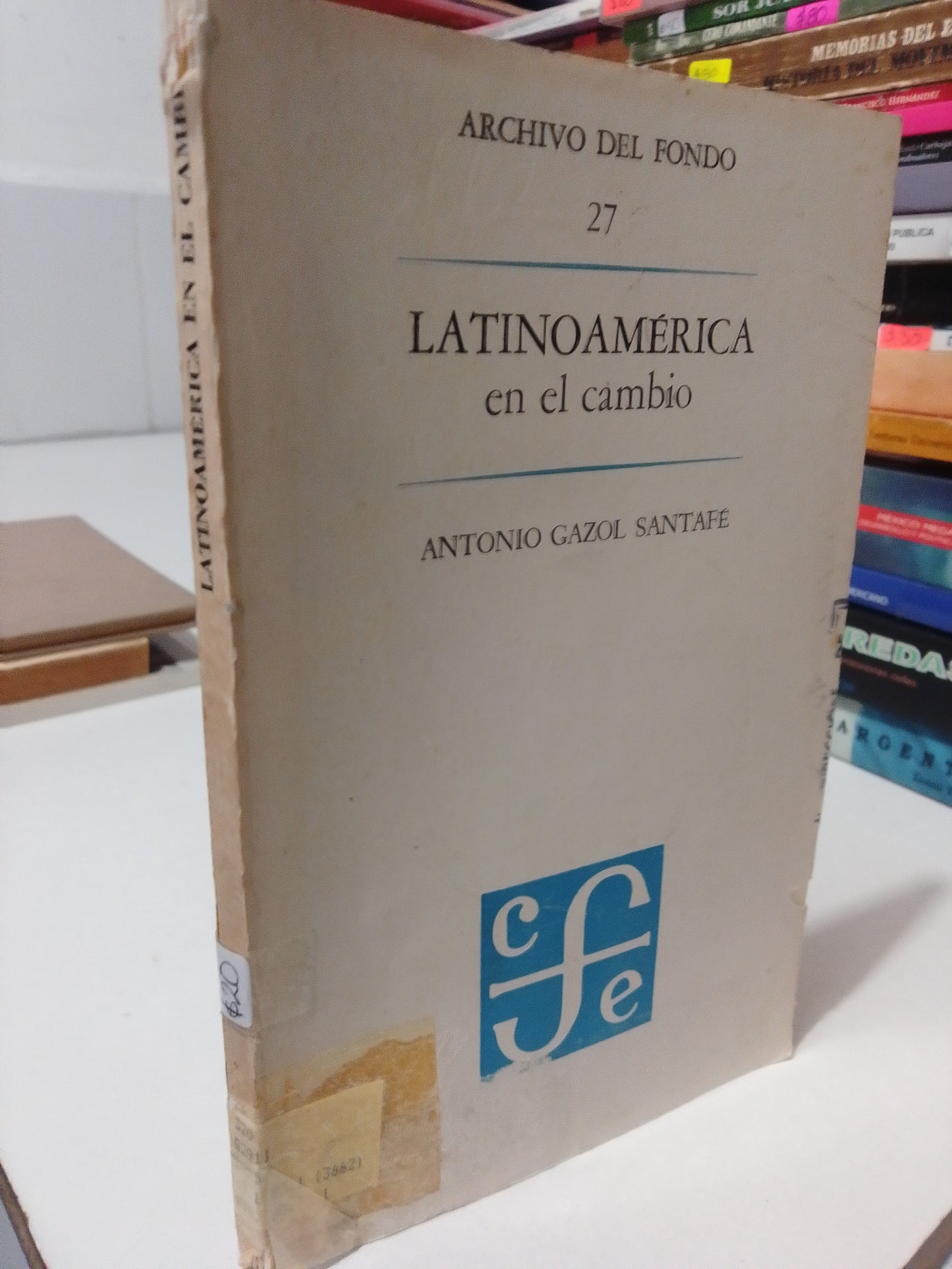 LATINOAMERICA EN EL CAMBIO POR ANTONIO GAZOL SANTAFE USADO HISTORIA JUÁREZ