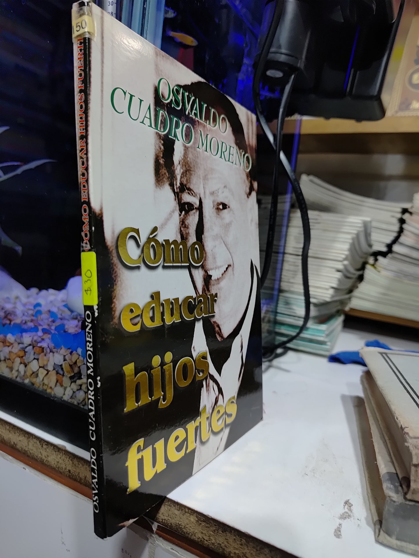 COMO EDUCAR HIJOS FUERTES POR OSVALDO CUADRO MORENO USADO SUP PERSONAL JUAREZ