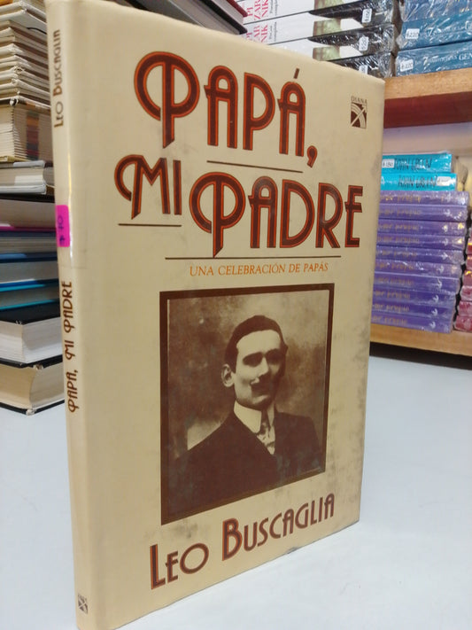 PAPA MI PADRE POR LEO BUSCAGLIA USADO SUPERACIÓN PERSONAL JUÁREZ