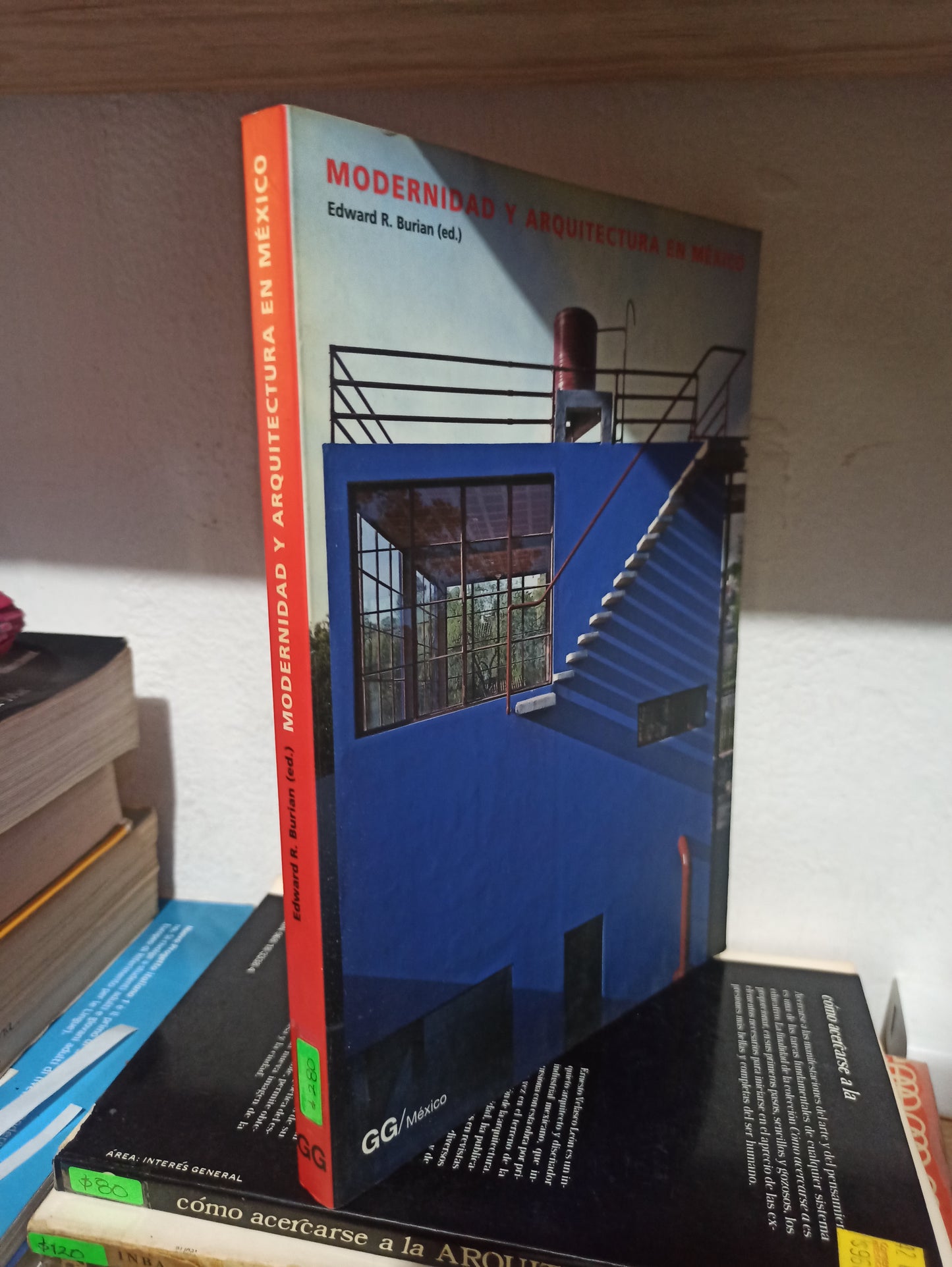 MODERNIDAD Y ARQUITECTURA EN MEXICO POR EDWARD R. BURIAN USADO ARQUITECTURA JUÁREZ
