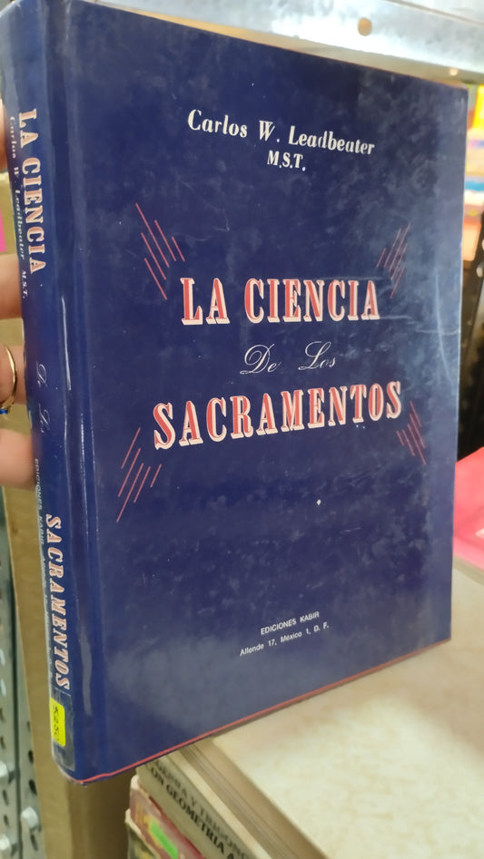 LA CIENCIA DE LOS SACRAMENTOS POR CARLOS W LEADBEATER LIBRO USADO RELIGION ALDAMA