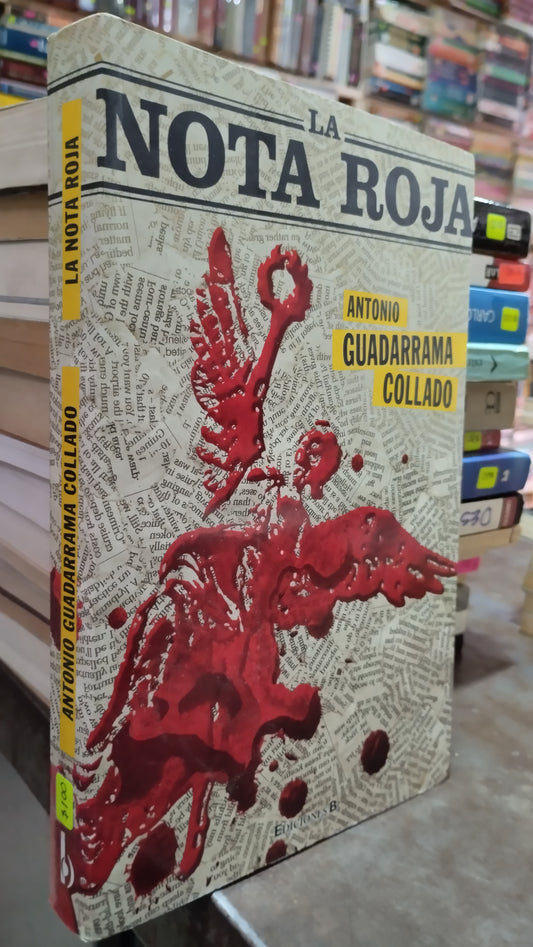 LA NOTA ROJA POR ANTONIO GUADARRAMA COLLADO LIBRO USADO POLITICA ALDAMA