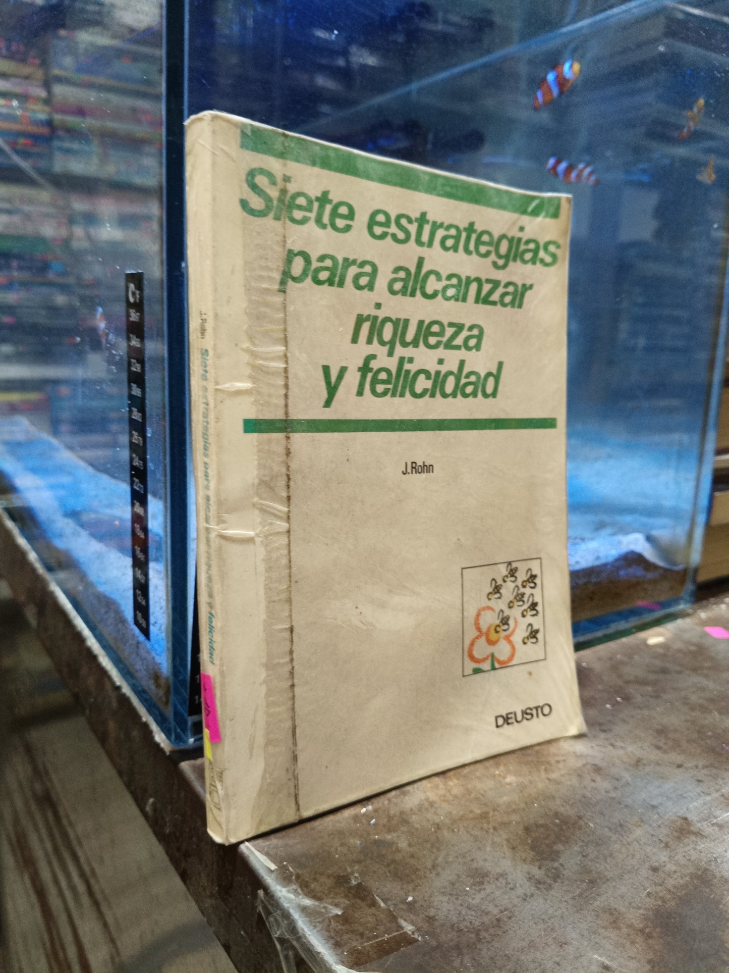 SIETE ESTRATEGIAS PARA ALCANZAR RIQUEZA Y FELICIDAD POR J. ROHN USADO SUPERACIÓN PERSONAL ALDAMA