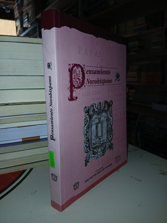PENSAMIENTO NOVOHISPANO NÚMERO 15 POR NOÉ HÉCTOR ESQUIVEL ESTRADA (COMPILADOR) USADO NOVELA LITERARIO 207