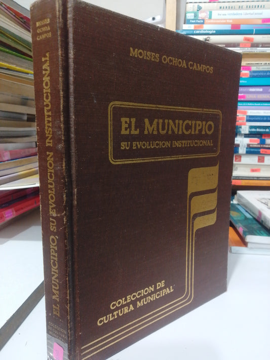 EL MUNDO SU EVOLUCION INSTITUCIONAL POR MOISES OCHOA CAMPOS USADO HISTORIA JUAREZ