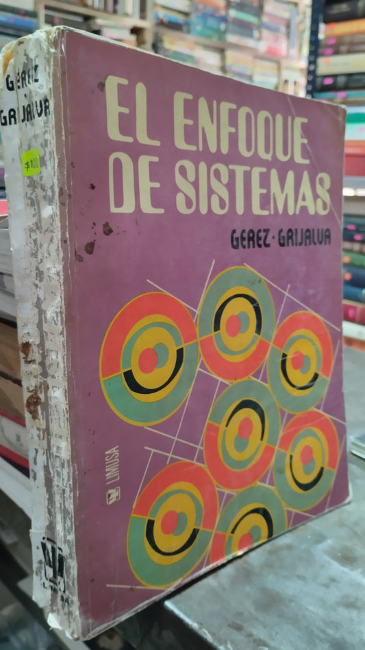 EL ENFOQUE DE SISTEMAS POR GEREZ GRIJALVA LIBRO USADO ADMINISTRACION ALDAMA