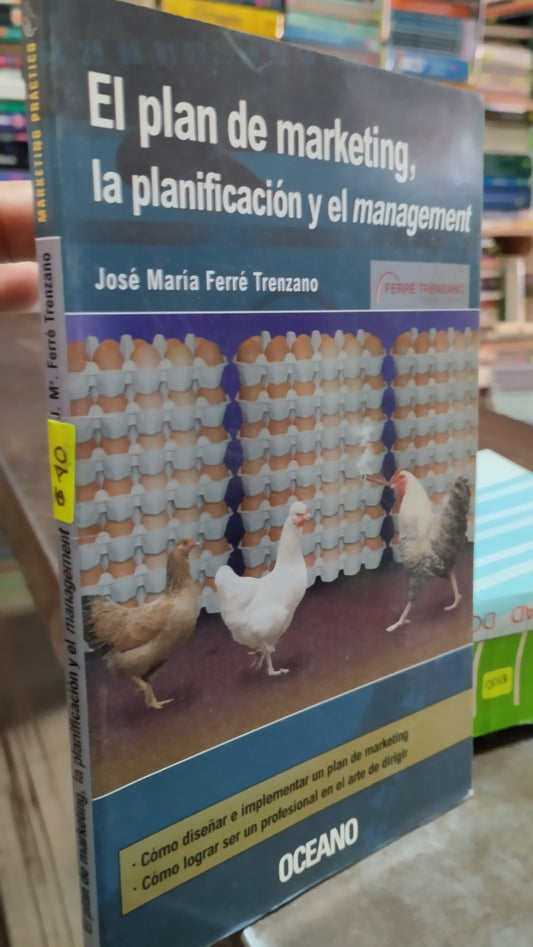 EL PLAN DE MARKETING LA PLANIFICACION Y EL MANAGEMENT LIBRO USADO ADMINISTRACION ALDAMA