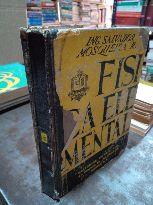 FISICA ELEMENTAL POR ING SALVADOR MOSQUEIRA R USADO FISICA ALDAMA