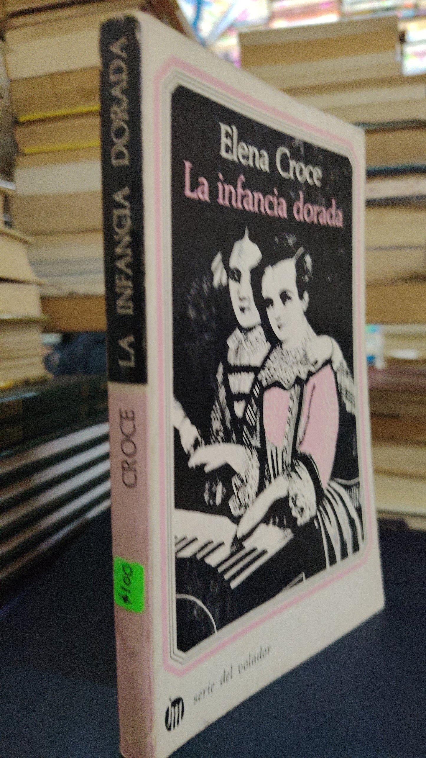 LA INFANCIA DORADA POR ELENA CROCE USADO NOVELA LITERARIO 207