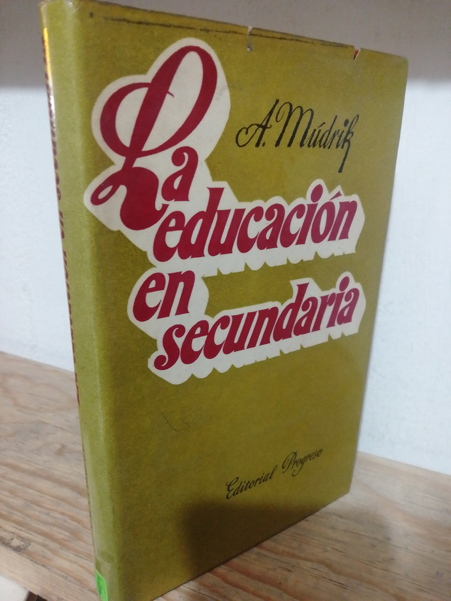 LA EDUCACION EN LA SECUNDARIA POR A. MUDRIK USADO EDUCACION JUAREZ