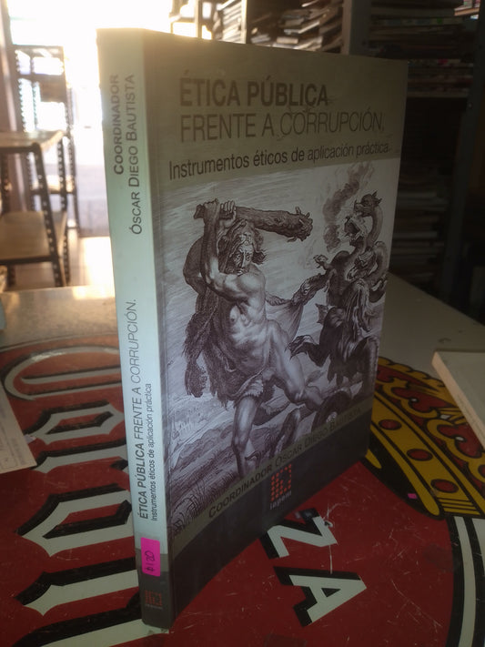 ETICA PUBLICA FRENTE A CORRUPCION POR OSCAR DIGO BAUTISTA USADO DERECHO LITERARIO 207
