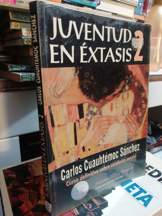 JUVENTUD EN EXTASIS 2 POR CARLOS CUAUHTÉMOC SÁNCHEZ USADO SUP.PERSONAL JUAREZ