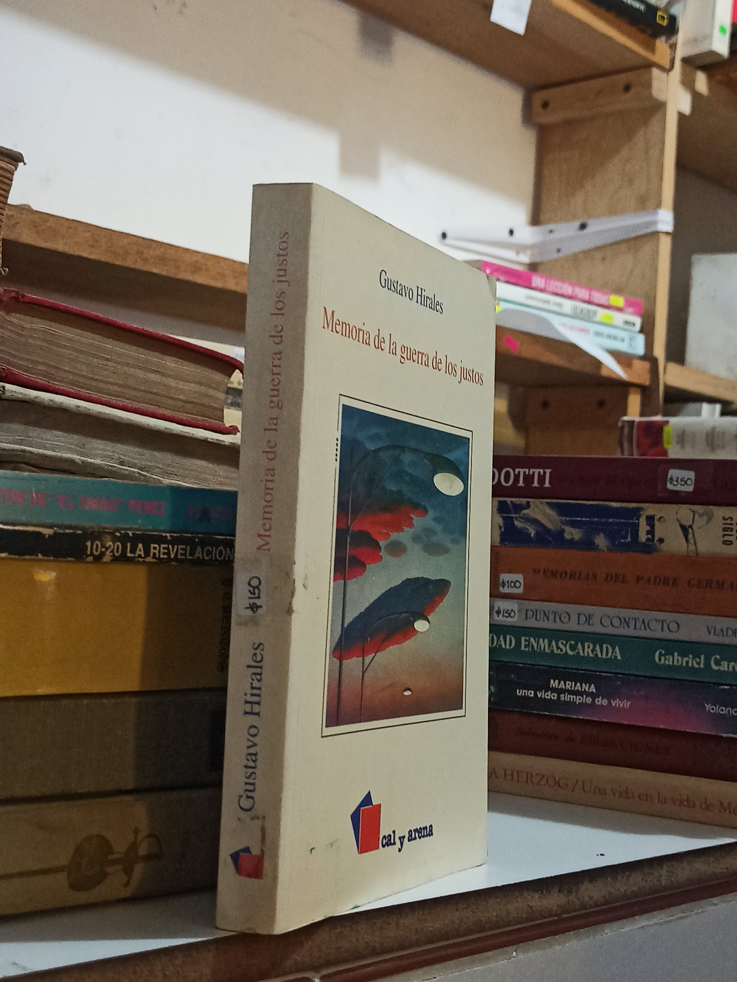 MEMORIA DE LA GUERRA DE LOS JUSTOS POR GUSTAVO HIRALES USADO NOVELAS JUÁREZ
