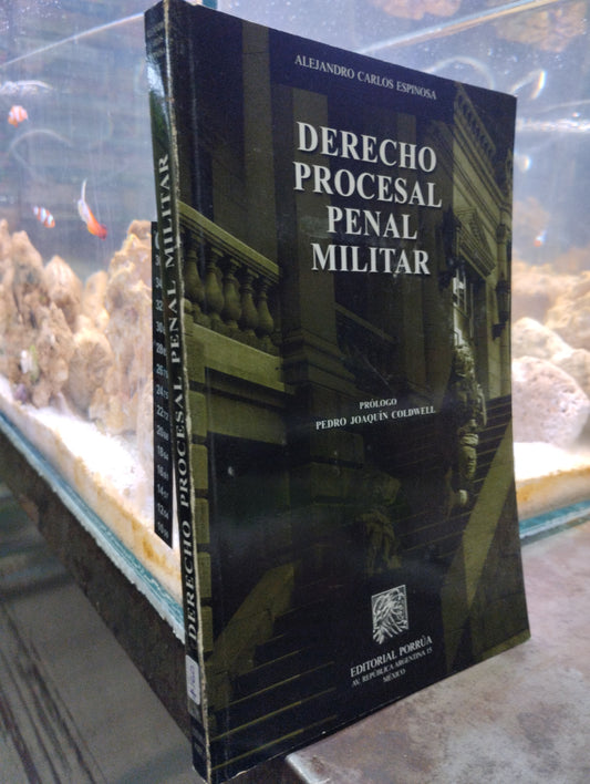 DERECHO PROCESAL PENAL MILITAR POR ALEJANDRO CARLOS ESPINOSA USADO DERECHO ALDAMA