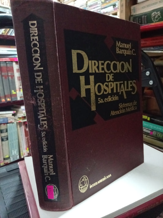 DIRECCIÓN DE HOSPITALES POR MANUEL BARQUIN C. USADO SALUD LITERARIO 305