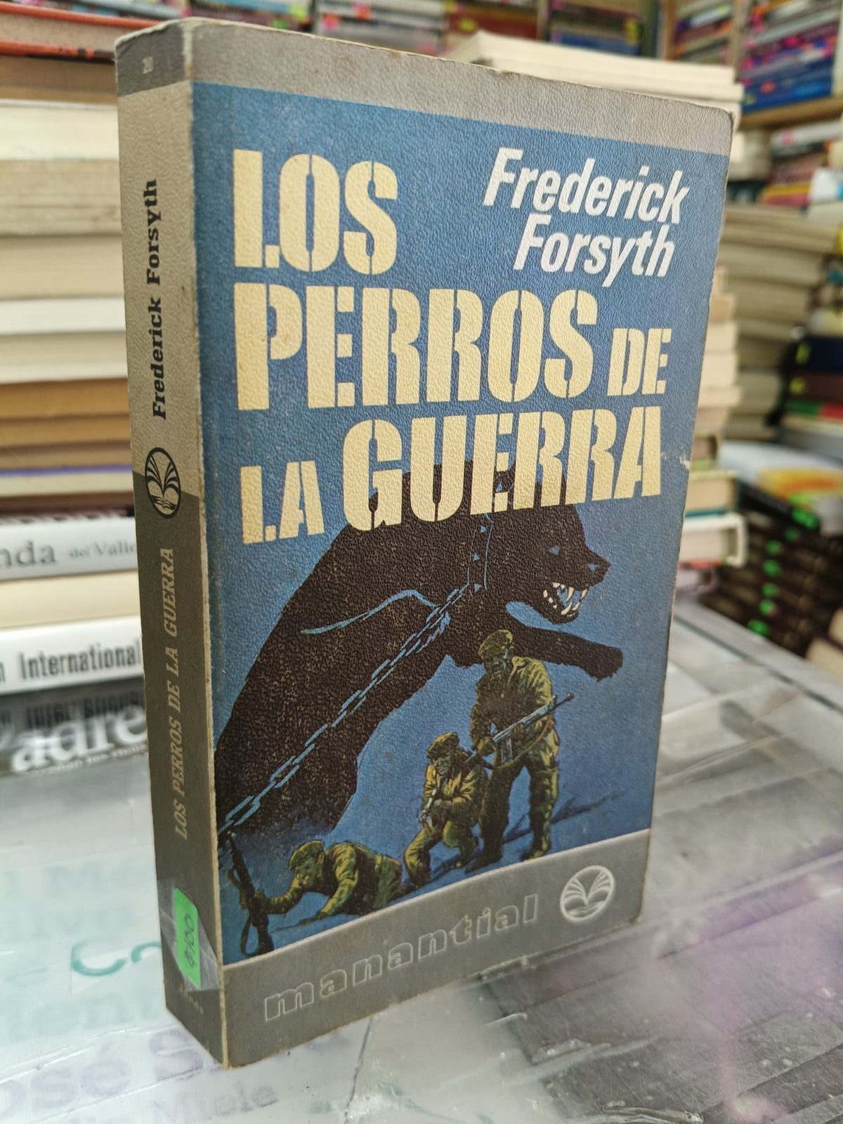 LOS PERROS DE LA GUERRA POR FREDERICK FORSYTH USADO NOVELA JUAREZ 515