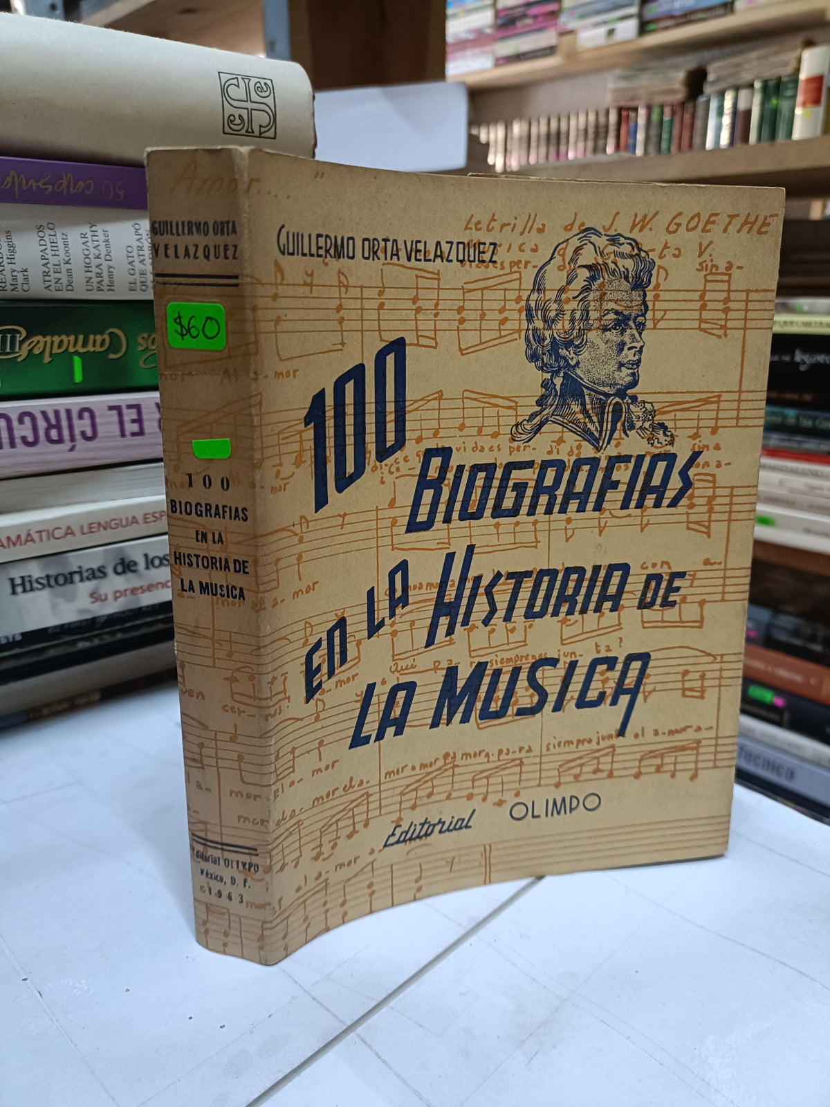 100 BIOGRAFIAS EN LA HISTORIA DE LA MUSICA POR GUILLERMO ORTA VELAZQUEZ USADO MUSICA LITERARIO 207
