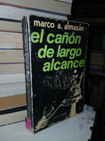 EL CAÑÓN DE LARGO ALCANCE POR MARCO A. ALMAZÁN USADO NOVELA JUÁREZ