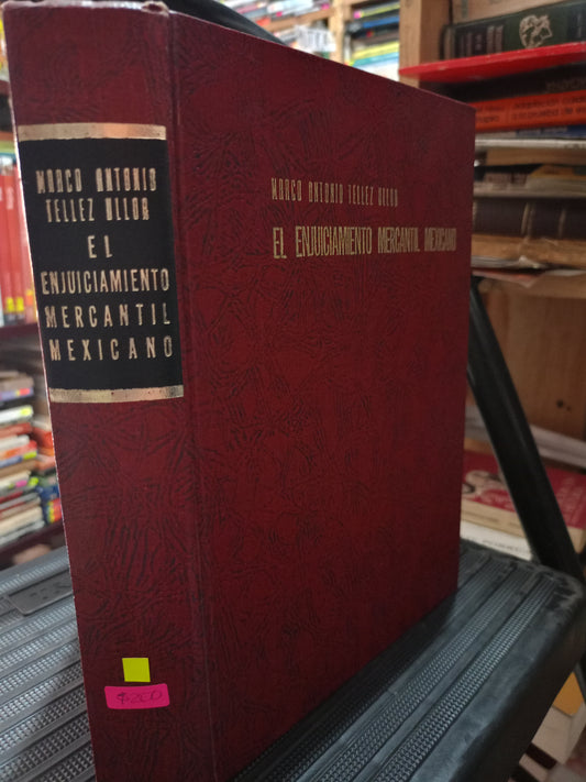 EL ENJUICIAMIENTO MERCANTIL MEXICANO POR MARCO ANTONIO TELLEZ ULLOA USADO DERECHO LITERARIO 305