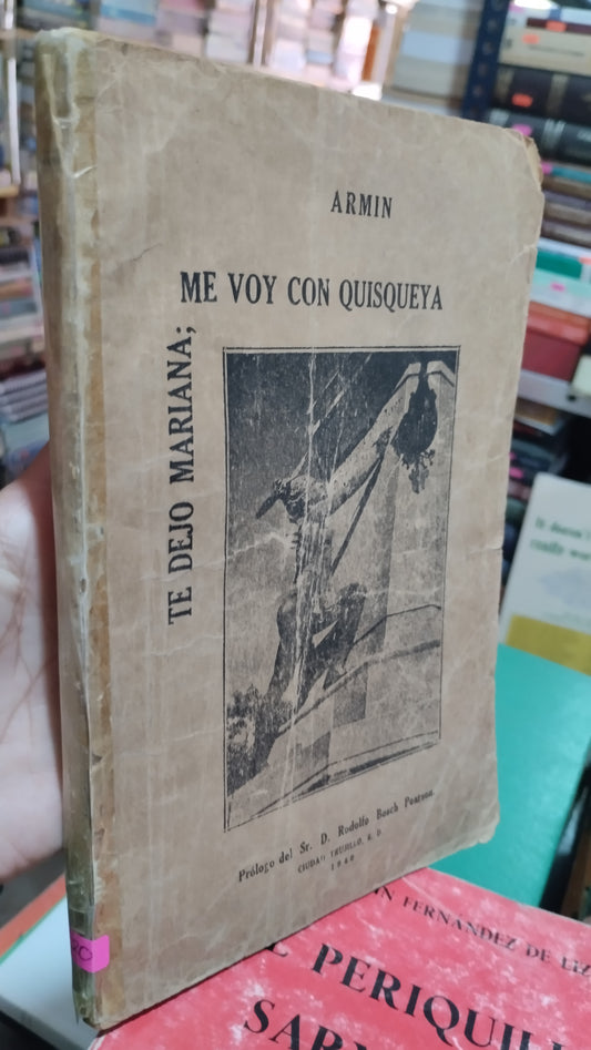 TE DEJO MARIANA ME VOY CON QUISQUEYA POR ARMIN LIBRO USADO NOVELAS ALDAMA