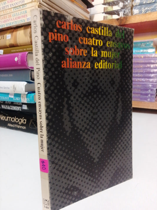 CUATRO ENSAYOS SOBRE LA MUJER POR CARLOS CASTILLA DEL PINO USADO SUP.PERSONAL JUAREZ