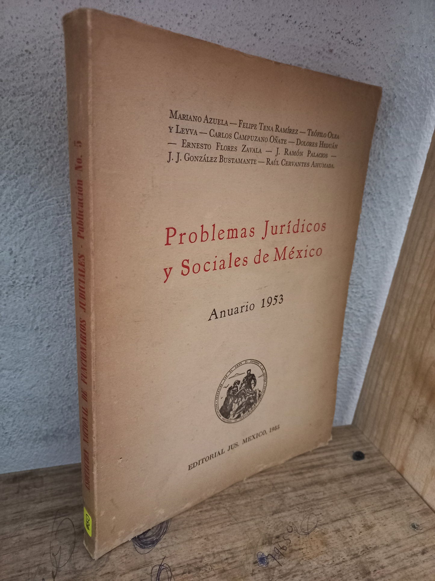 PROBLEMAS JURÍDICOS Y SOCIALES EN MÉXICO ANUARIO 1953 POR MARIANO AZUELA USADO DERECHO LITERARIO 305