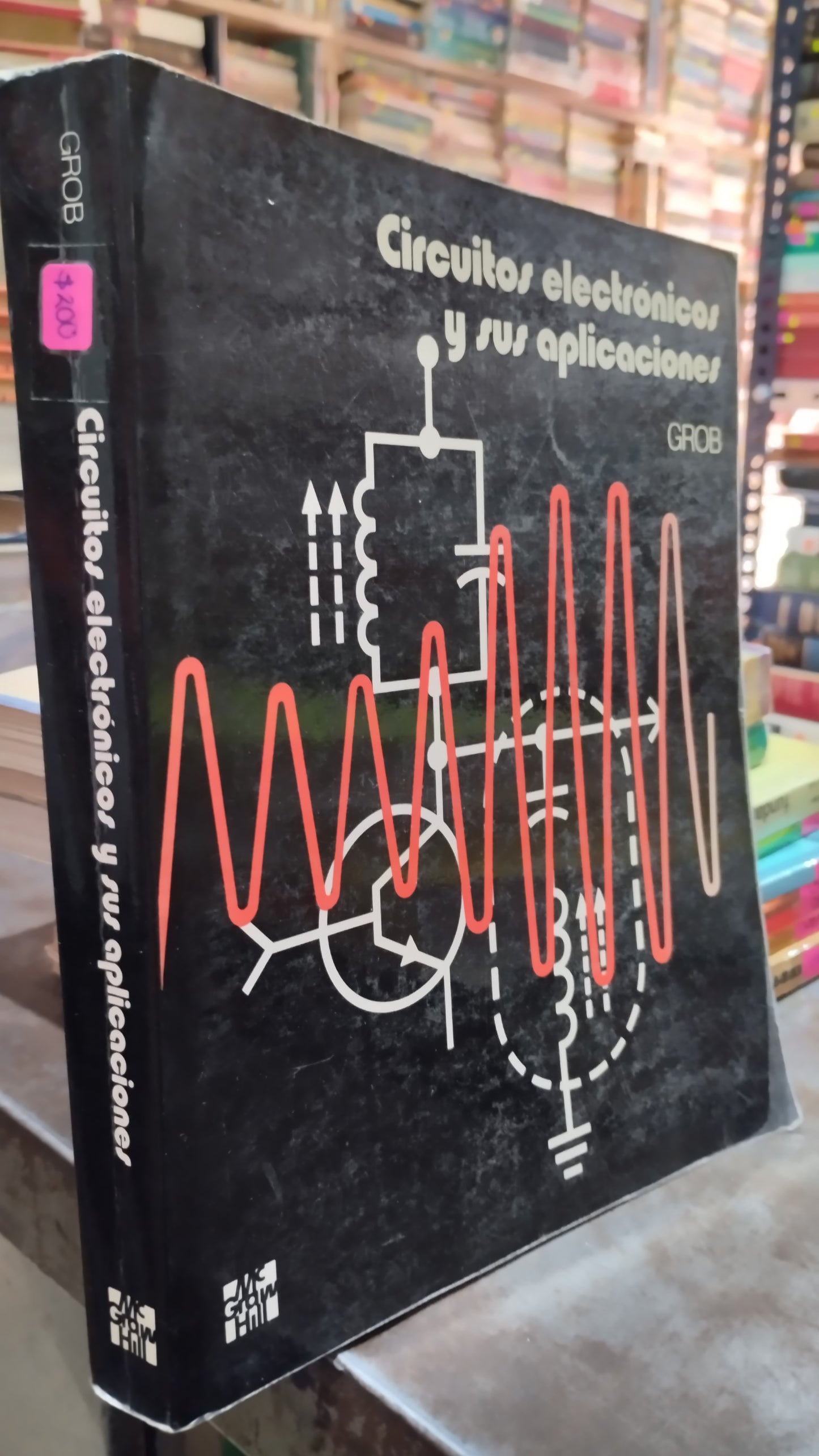 CIRCUITOS ELECTRONICOS Y SUS APLICACIONES POR GROB LIBRO USADO ELECTRICIDAD ALDAMA