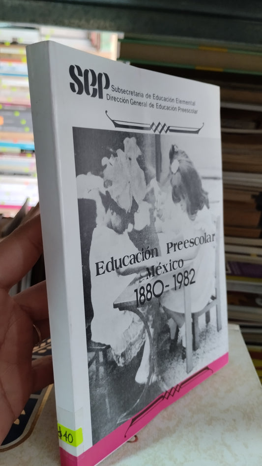 EDUCACION PREESCOLAR MEXICO 1880 1982 LIBRO USADO EDUCACIÓN ALDAMA