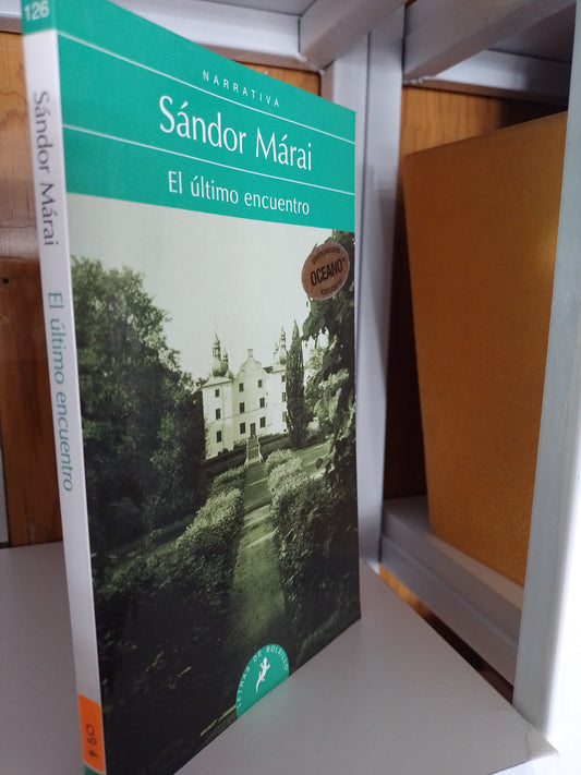 EL ULTIMO ENCUENTRO POR SANDOR MARAI USADO NOVELA JUAREZ 515