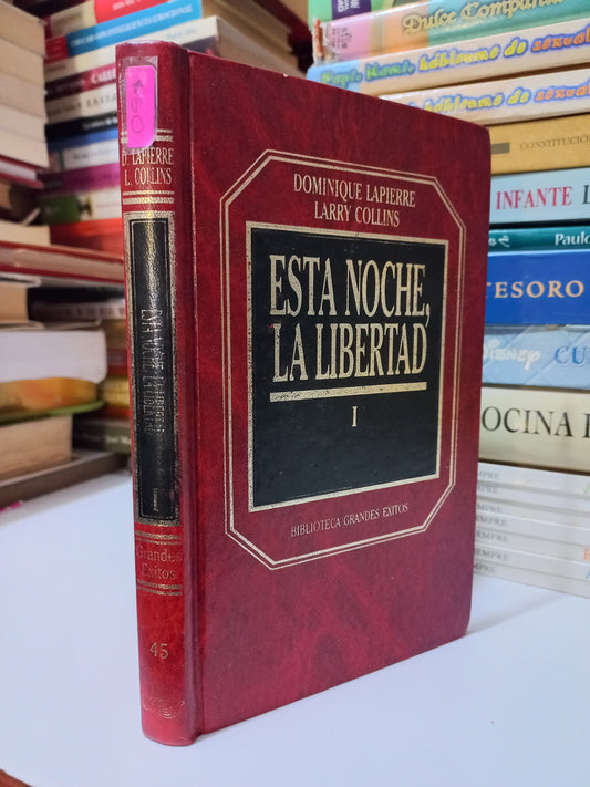 ESTA NOCHE, LA LIBERTAD POR DOMINIQUE LAPIERRE Y LARRY COLLINS USADO NOVELA JUÁREZ