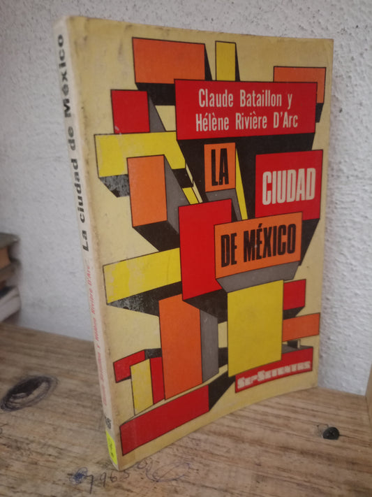 LA CIUDAD DE MEXICO POR CLAUDE BATAILLON Y HELENE RIVIERE D ARC USADO HISTORIA LITERARIO 305