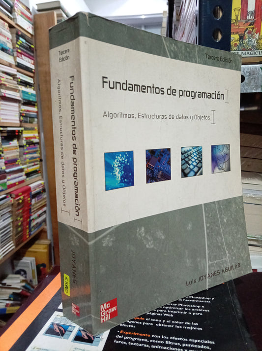 FUNDAMENTOS DE PROGRAMACION ALGORITMOS ESTRUCTURAS DE DATOS Y OBJETOS POR LUIS JOYANES AGUILAR USADO COMPUTO LITERARIO 305