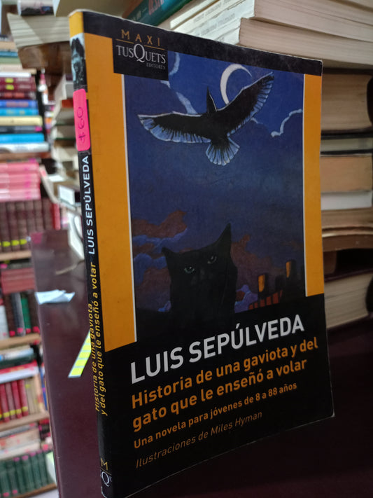HISTORIA DE UNA GAVIOTA Y DEL GATO QUE LE ENSEÑÓ A VOLAR LUIS SEPÚLVEDA USADO NOVELA LITERARIO 305