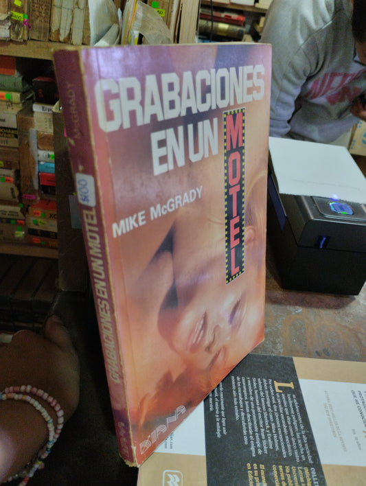 GRABACIONES EN UN MOTEL POR MINE MCGRADY USADO NOVELAS ALDAMA
