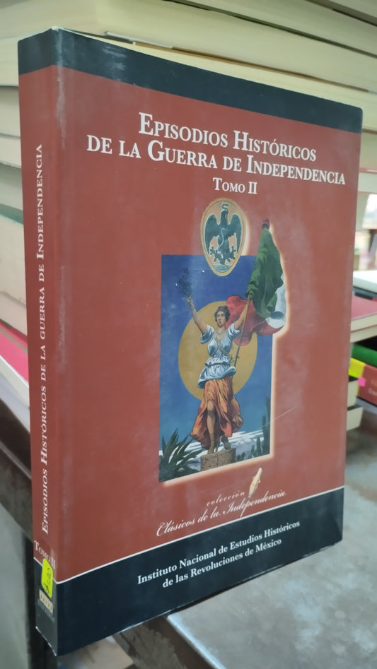 EPISODIOS HISTORICOS DE LA GUERRA DE INDEPENDENCIA TOMO II LIBRO USADO HISTORIA ALDAMA