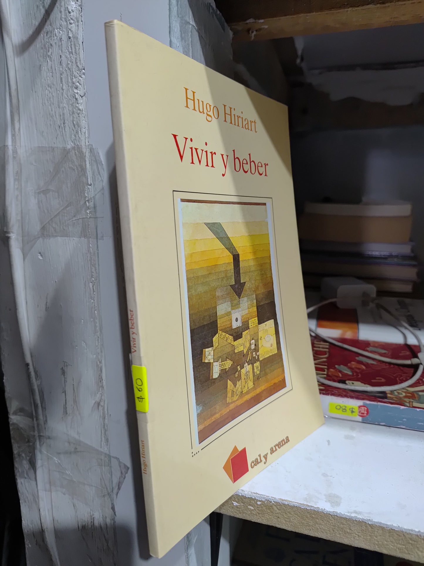 VIVIR Y BEBER POR HUGO HIRIART USADO NOVELAS JUAREZ