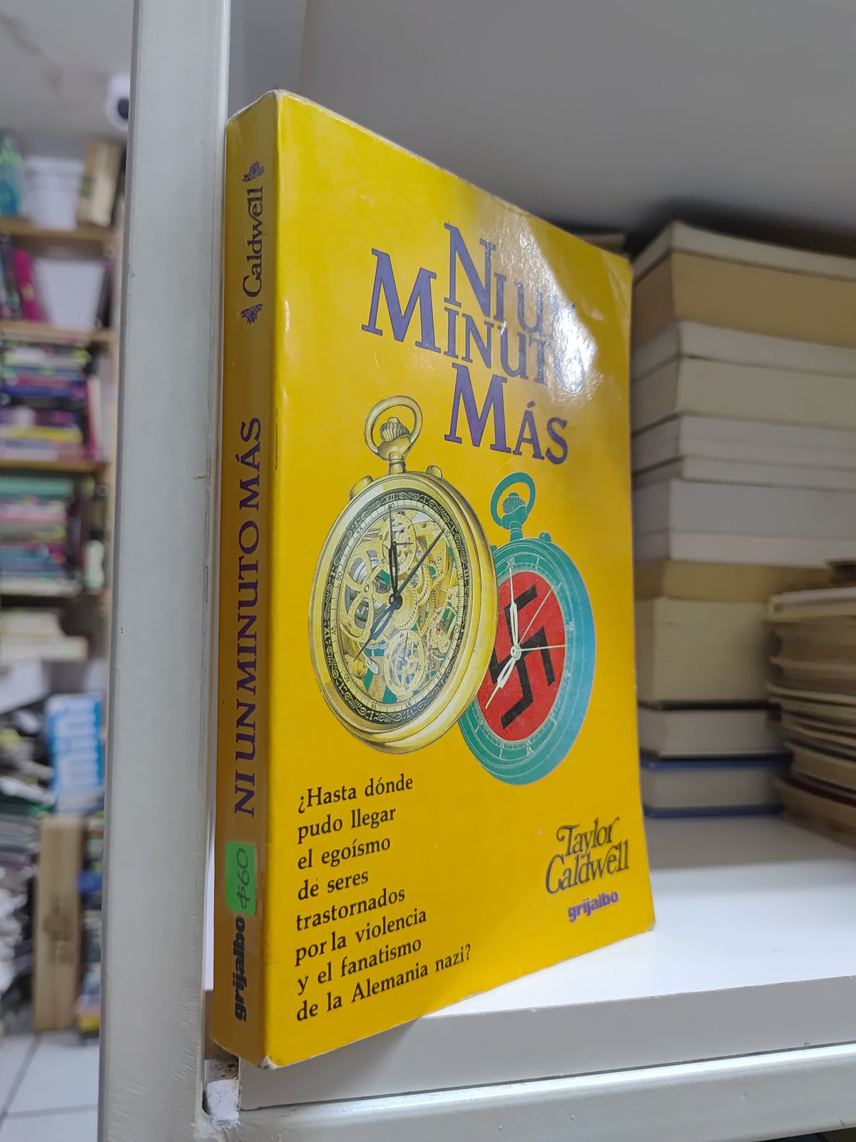 NI UN MINUTO MAS POR TAYLOR CALDWELL USADO NOVELAS JUAREZ 507