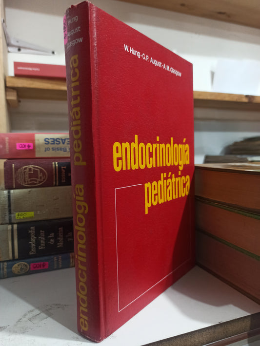 ENDOCRINOLOGIA PEDIATRICA POR W. HUNG G. P. USADO SALUD JUÁREZ