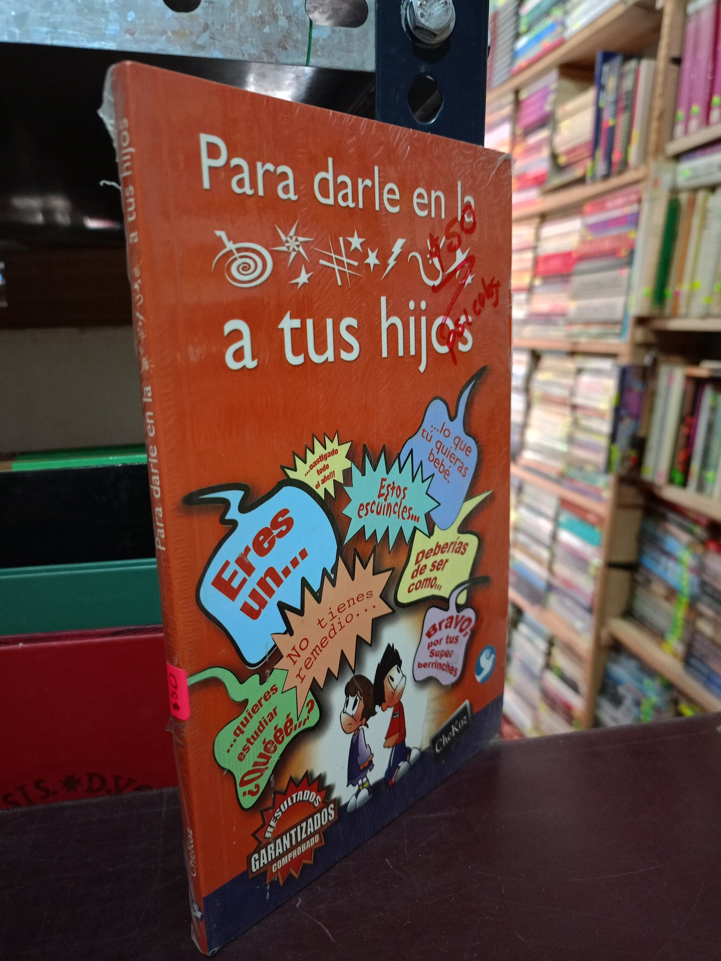 PARA DARLE EN LA... A TUS HIJOS POR CHEKOZ NUEVO LIBROS NUEVOS LITERARIO 305