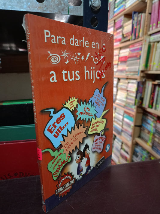 PARA DARLE EN LA... A TUS HIJOS POR CHEKOZ NUEVO LIBROS NUEVOS LITERARIO 305