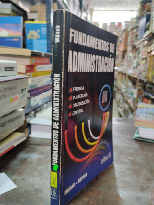 FUNDAMENTOS DE ADMINISTRACION POR MUNCH GARCIA USADO ADMINISTRACION ALDAMA