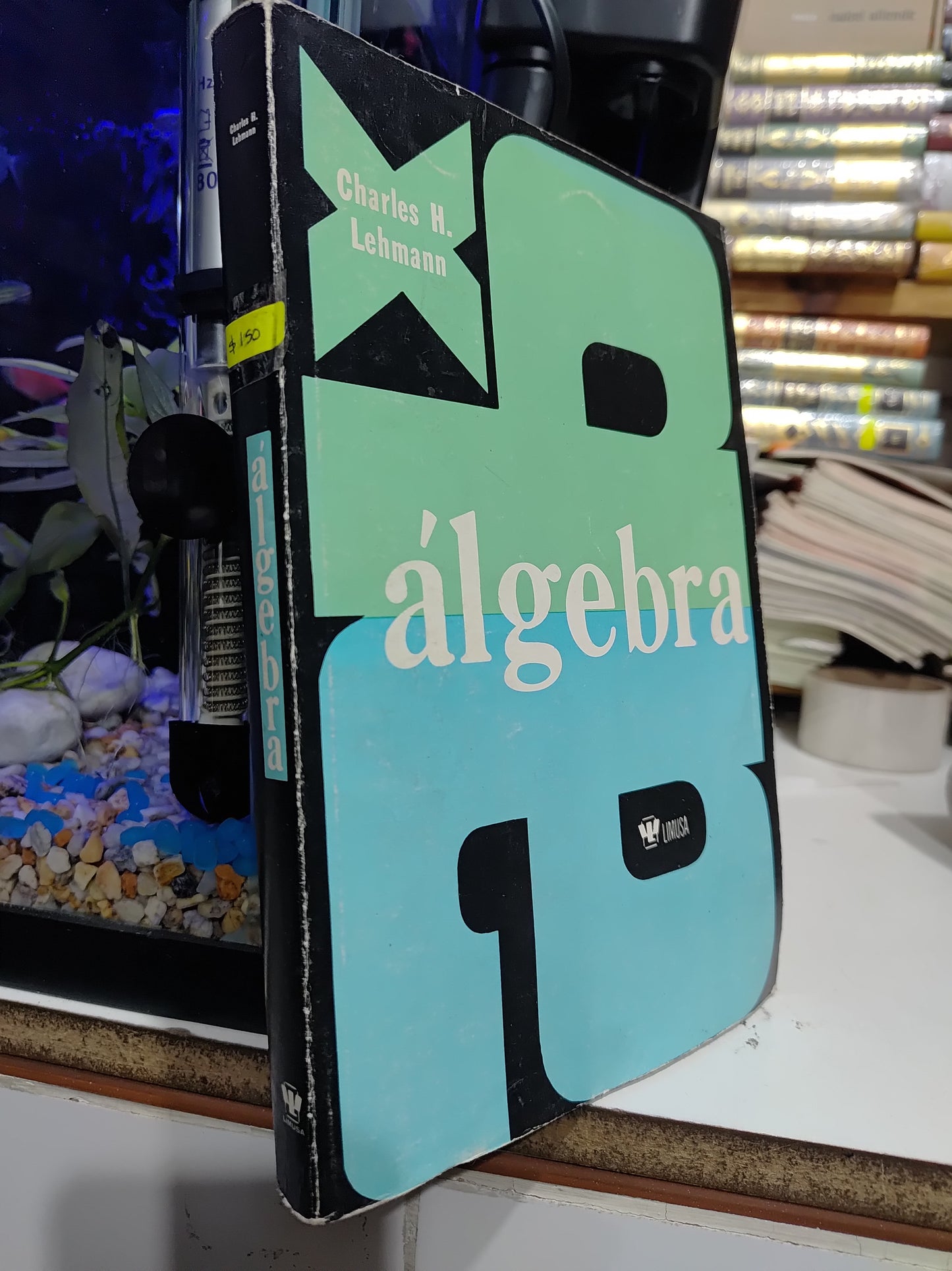 ALGEBRA POR CHARLES H. LEHMANN UDADO MATEMÁTICAS JUAREZ
